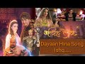 Dayaan Hina Song Ishq Alif Laila Dangal Tv