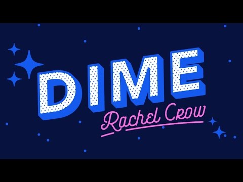 Rachel Crow - Dime (Lyric Video)