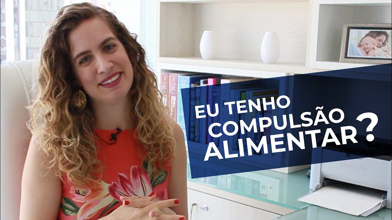 Eu tenho compulsão alimentar? Psiquiatra Maria Fernanda explica