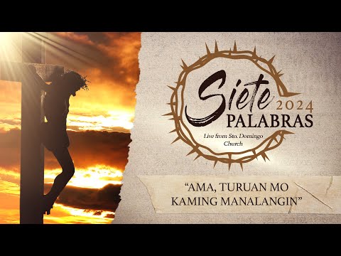Siete Palabras: "Ama, Turuan mo kaming manalangin" (Sto. Domingo Church) LIVE