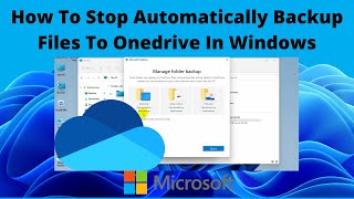 How To Stop Automatically Backup Files To Onedrive In Windows || Stop Onedrive From Syncing Desktop
