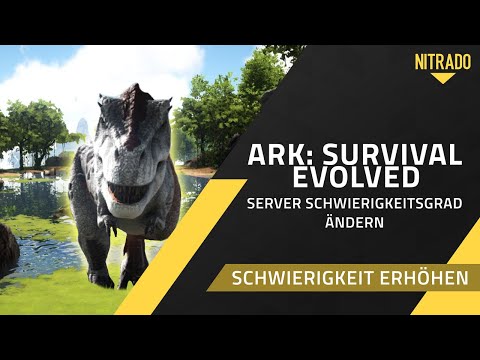 Schwierigkeitsgrad auf deinem ARK Server ändern – Höher, härter, besserer Loot!