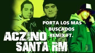 Santa Rm &amp; Porta - Los mas Buscados Remix VIVO 2016 (Con Aczino, etc.)