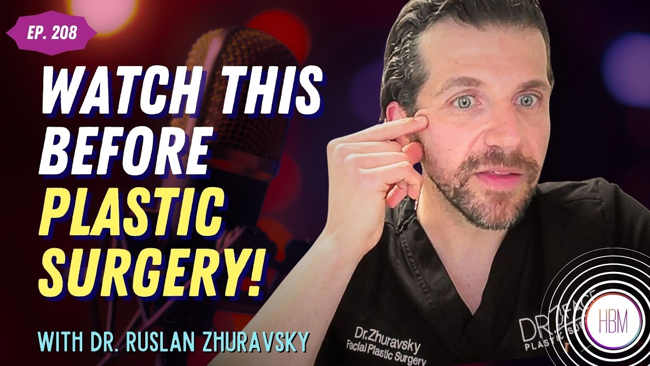 Before You Get Plastic Surgery, Watch This! | Dr. Ruslan Zhuravsky, Ep. 208