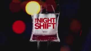 The Night Shift Opening