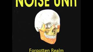 Noise Unit - Forgotten Realm