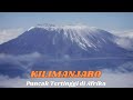 Kilimanjaro Puncak Tertinggi Di Afrika