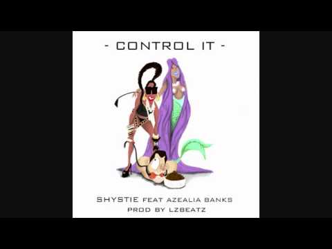 Shystie feat. Azealia Banks - Control It (Audio) NEW SONG 2012!