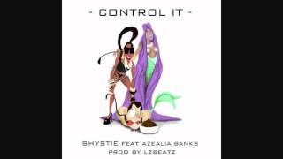 Shystie feat. Azealia Banks - Control It (Audio) NEW SONG 2012!
