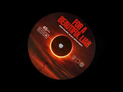 Josh Kalker & Black Department - For A Beautiful Liar