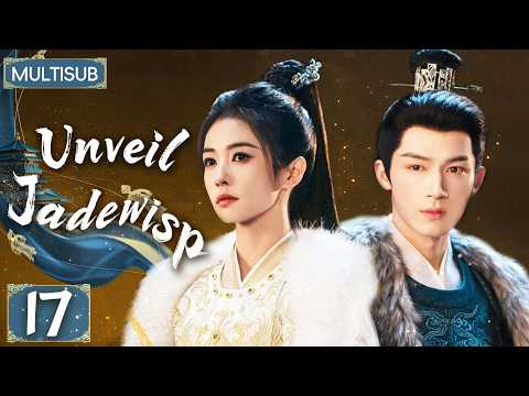 𝑼𝒏𝒗𝒆𝒊𝒍：𝑱𝒂𝒅𝒆𝒘𝒊𝒔𝒑💓EP17：A deadly case forces two enemies to trust each other🎯#bailu #wangxingyue