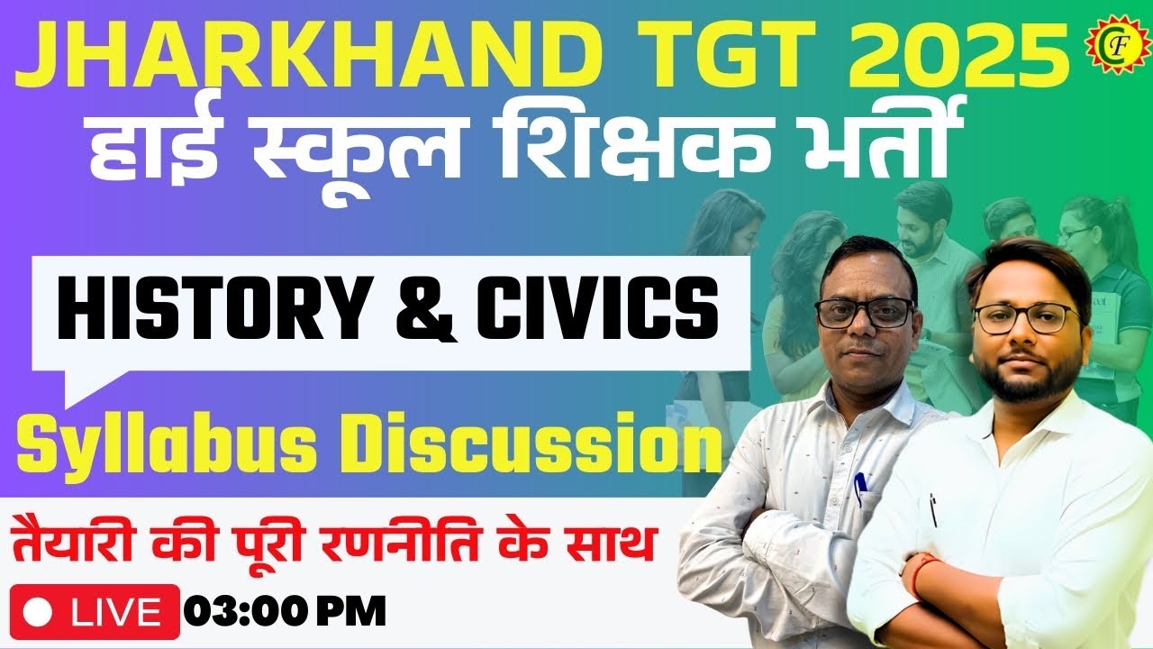 JSSC TGT VACCANCY | HISTORY &amp; CIVICS | Syllabus Discussion | HIGH SCHOOL TEACHER | CAREER FOUNDATION