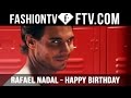 Rafal Nadal Happy Birthday FTV Com