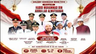 SHOLAWAT KEBANGSAAN MERAH PUTIH BERSAMA HABIB SYECH BIN ABDUL QADIR ASSEGAF