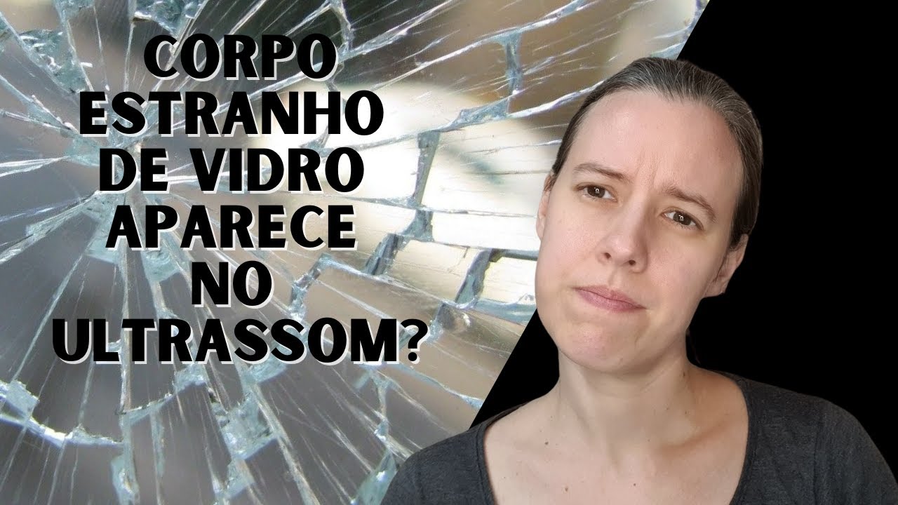 VIDRO aparece no ultrassom?