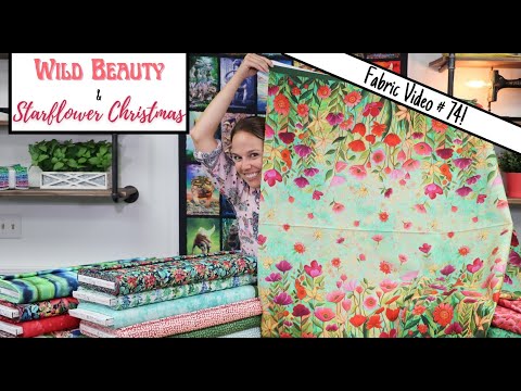 New Fabric Video #74! Wild Beauty and Starflower Christmas