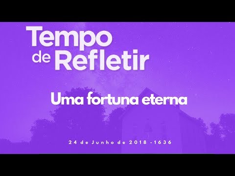 Uma fortuna eterna