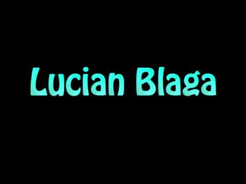 Learn How To Pronounce Lucian Blaga