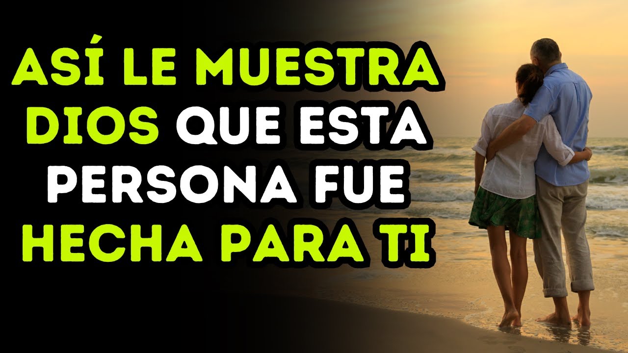 Señales claras de Dios que muestran que esta es la persona adecuada para usted
