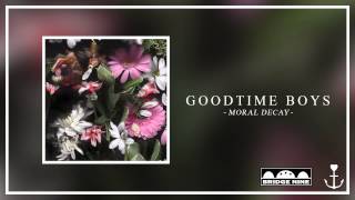 Goodtime Boys - Moral Decay