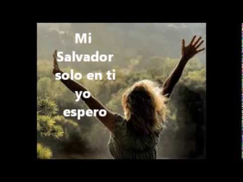 al Dios de mi vida al Dios de mi esperanza (letra)