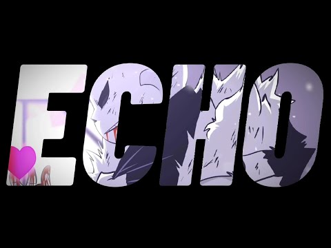 【AMV】Xtale × ECHO【UNDERTALE AU】