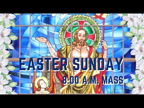 Easter Sunday of the Resurrection of the Lord, April 12, 2020