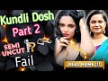Kundli Dosh Part 2 Semi Uncut Fail Lallu Mami Is Back Dzyreplay Ott