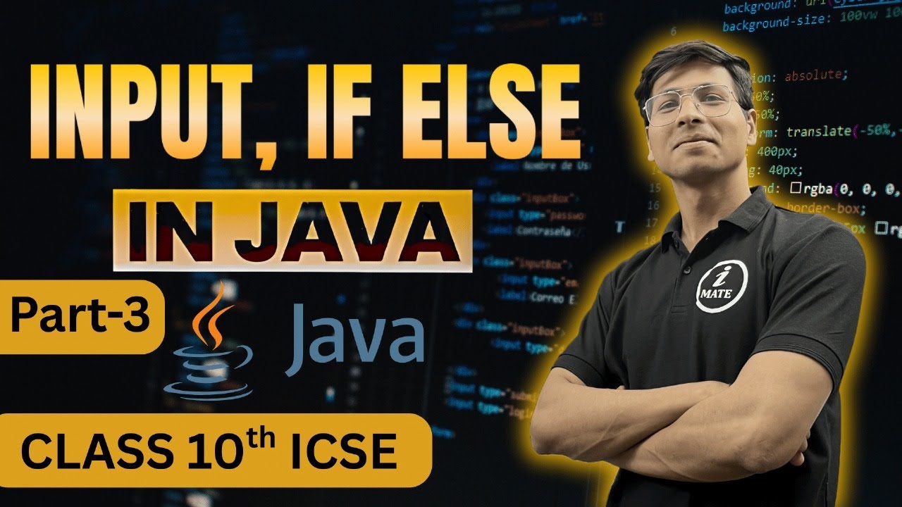Class 10 ICSE Computer Input in Java Programming |  Operator | If-else  Statements | Part 3