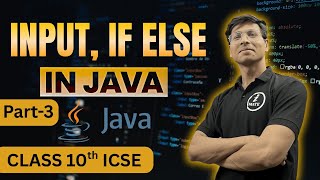 Class 10 ICSE Computer Input in Java Programming |  Operator | If-else  Statements | Part 3