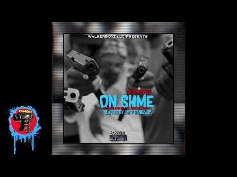 Baby Treeze - On Shme Ft Salsalino X Sir Kee X Lil Jock X Illy X Sir Ya