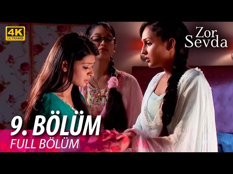 Zor Sevda | 9.Bölüm - 4K Versiyon ❤️