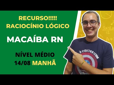 RECURSO MACAÍBA NÍVEL MÉDIO MANHÃ RACIOCÍNIO LÓGICO