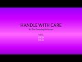 Handle With Care By The Traveling Wilburys Easy Chords And Lyrics