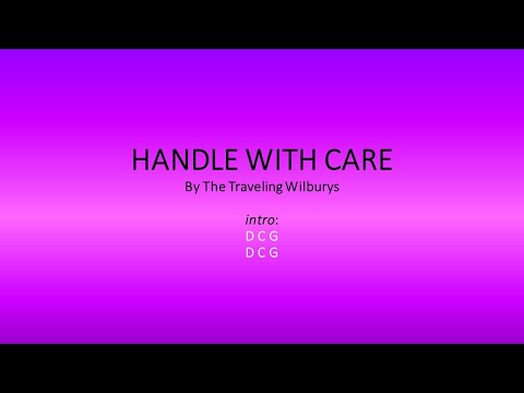 Handle With Care - The Travelling Wilburys
