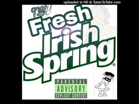 T.Y- Fresh Irish Spring