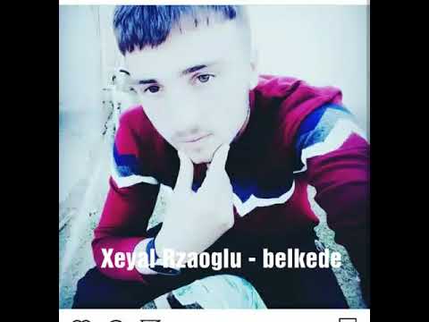 Xeyal Rzaoglu - Belkede