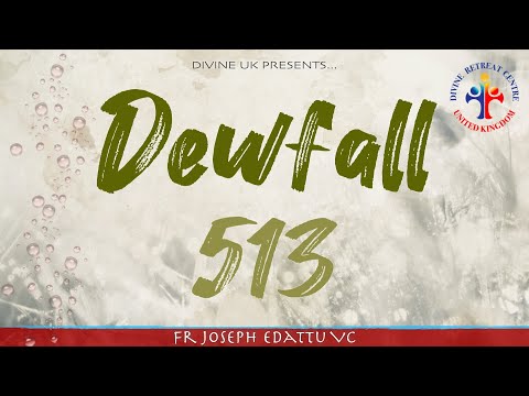 Dewfall 513 - St Paul’s message to you