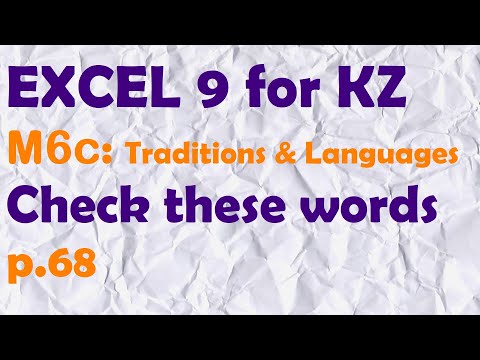 EXCEL 9 for Kaz M6c / CHECK THESE WORDS / p.68