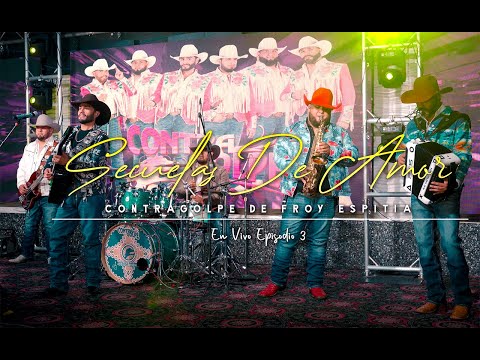 Secuelas De Amor - Contragolpe De Froy Espitia (En Vivo - Episodio 3)