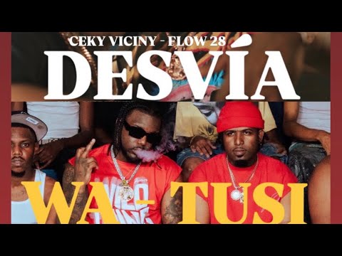 Ceky Viciny, El Yala, Flow 28 - WA-TUSI + DESVIA / W4K4ND4 EL ALBUM Prod By B one & Hansel