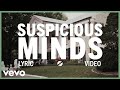 Elvis Presley Suspicious Minds Official Lyric Video