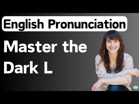 Learn American English | Advanced English Pronunciation Practice | American Accent Training: Dark L