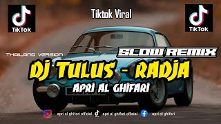 Download lagu DJ TULUS - RADJA Remix Viral TikTok FYP Full Bass Terbaru 2026 full song DJ APRI AL GHIFARI mp3