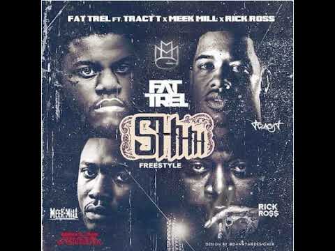 Fat Trel - Shhh (Freestyle) ft. Meek Mill, Tracy T, & Rick Ross (Clean)
