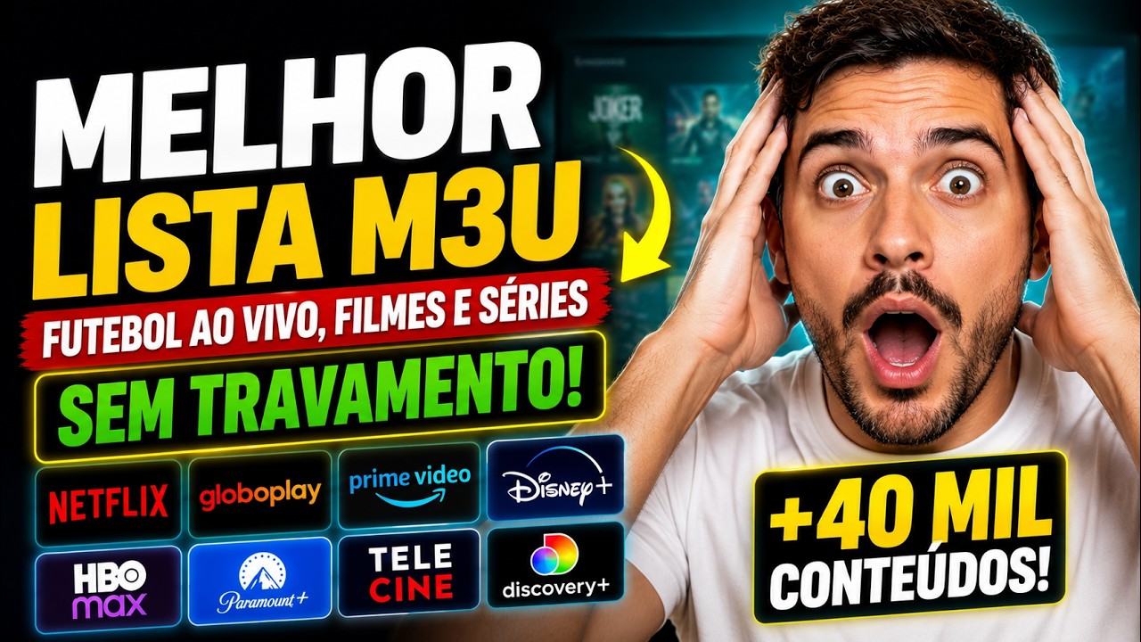 🔥 MELHOR LISTA M3U – FUTEBOL AO VIVO, FILMES E SÉRIES SEM TRAVAMENTO!