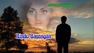 Download lagu Tommy J Pisa | RINDU BAYANGAN | Lirik. mp3