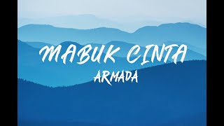 Download lagu ARMADA - Mabuk Cinta (Lirik) mp3 Download lagu ARMADA - Mabuk Cinta (Lirik) mp3