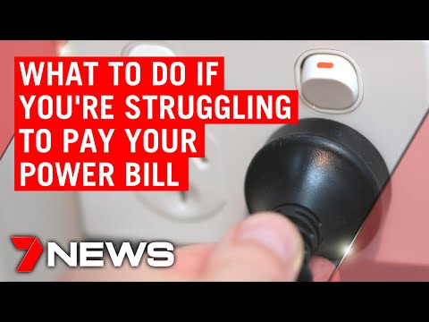 What to do if you're struggling to pay your power bill | 7NEWS