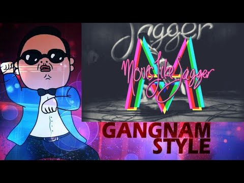 Moves Like Jagger vs GANGNAM STYLE- PSY and Maroon 5 ft. Christina Aguilera